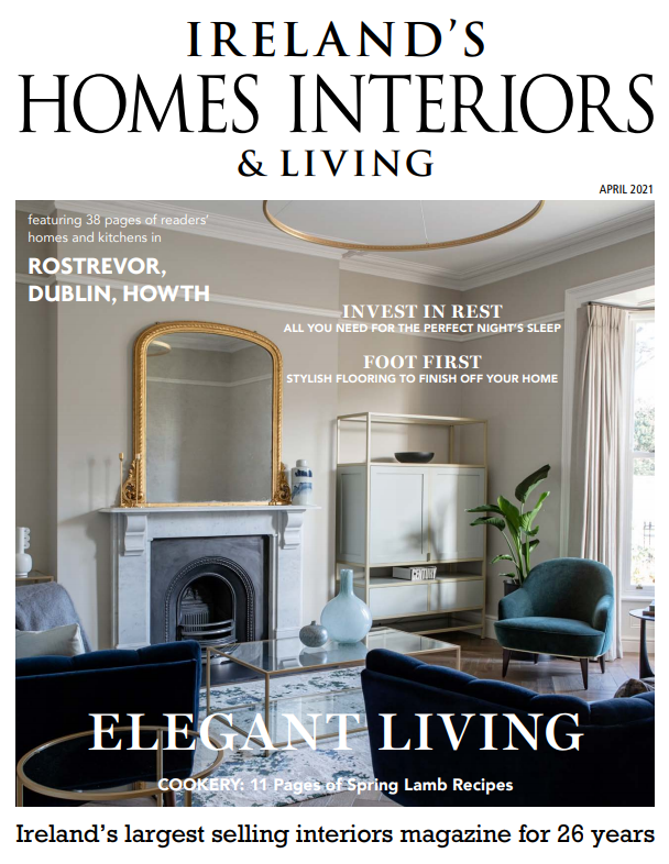 Irish Homes Interiors _ Living April Issue